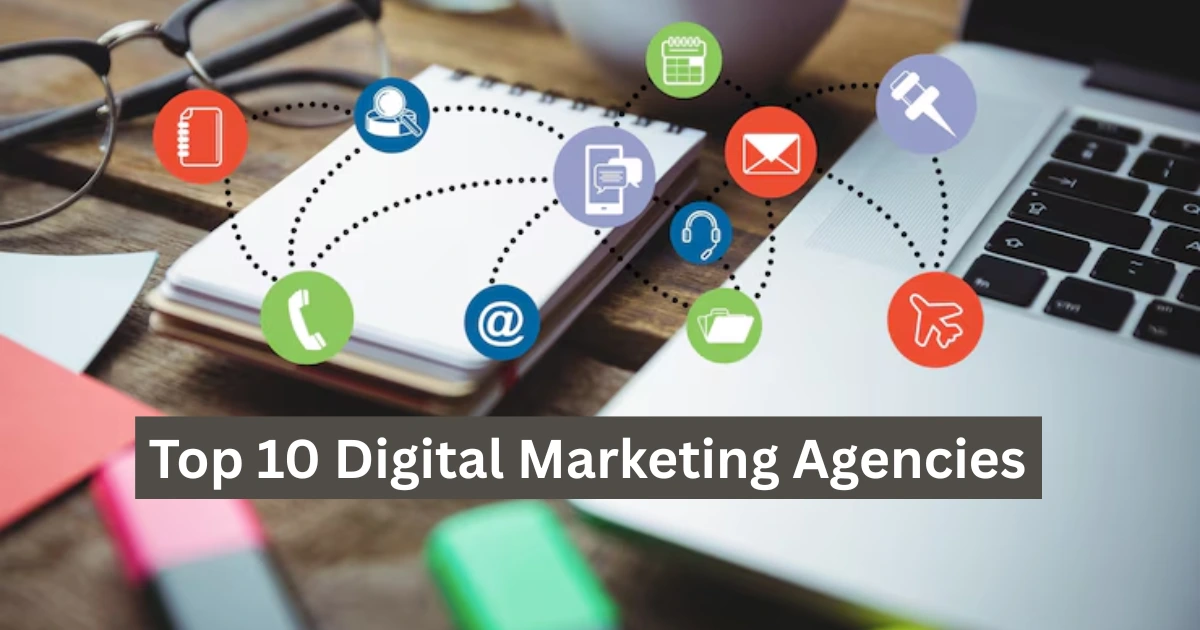 Top 10 Digital Marketing Agencies